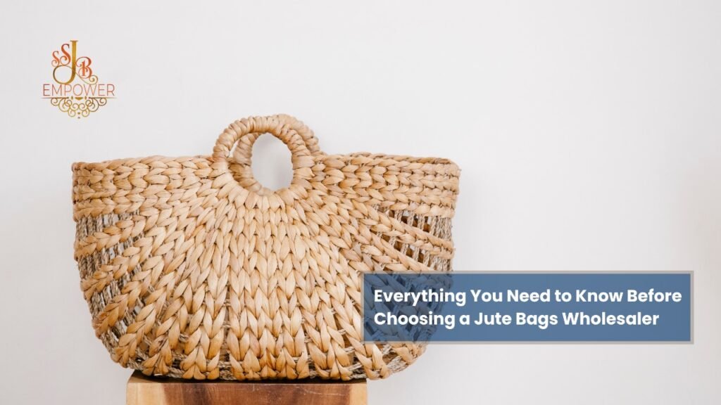 Everything You Need to Know Before Choosing a Jute Bags Wholesaler